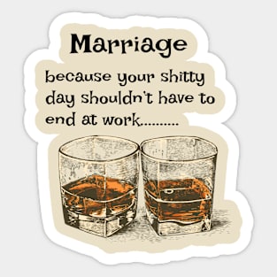 Marriage is a fucking crap shoot...... Sticker